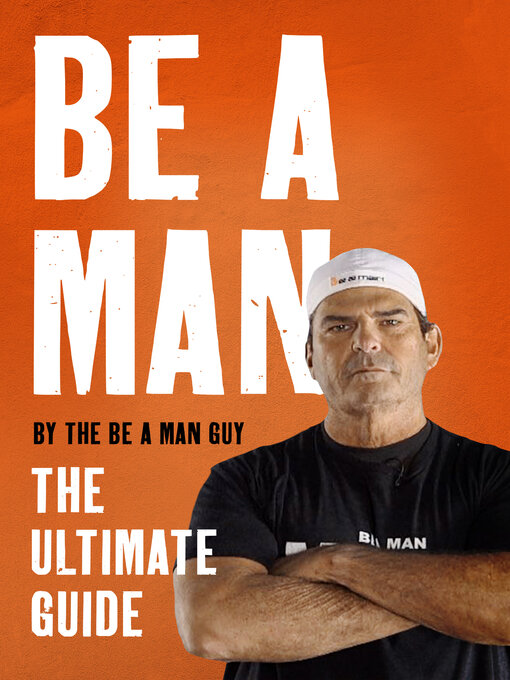 Title details for Be a Man by The Be a Man Guy - Available